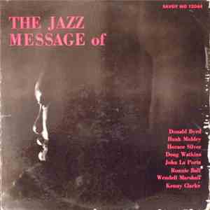 Donald Byrd, Hank Mobley, Horace Silver, Doug Watkins, John La Porta, Ronnie Ball, Wendell Marshall, Kenny Clarke - The Jazz Message Of FLAC