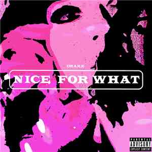 Drake - Nice For What FLAC