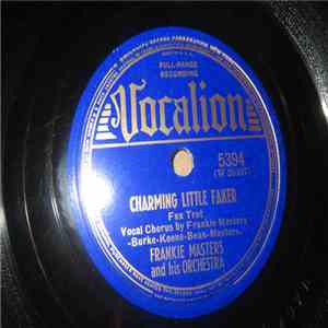 Frankie Masters And His Orchestra - Charming Little Faker / I Walk With Music FLAC