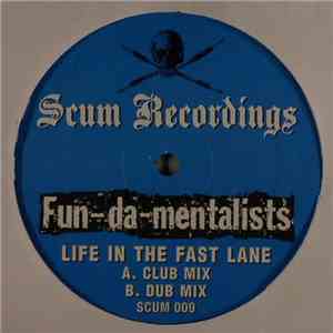 Fun-Da-Mentalists - Life In The Fast Lane FLAC