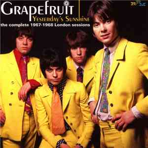 Grapefruit - Yesterday's Sunshine: The Complete 1967-1968 London Sessions FLAC