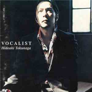 Hideaki Tokunaga - Vocalist FLAC