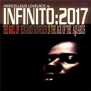 Infinito 2017 - The Soul Of Benjamin Banneker In The Age Of The Aquarius FLAC