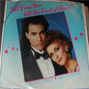 Jerome Lopez, Diane Ellis - I'll Love You Till The End Of Time FLAC