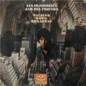 Les Humphries And His Friends - Walking Down Broadway FLAC