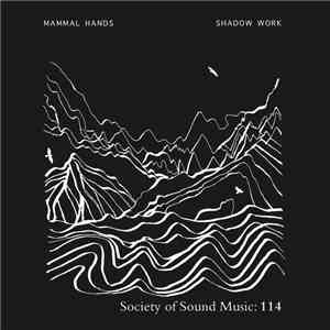 Mammal Hands - Shadow Work FLAC