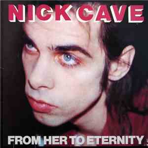 Nick Cave Featuring The Bad Seeds - From Her To Eternity FLAC