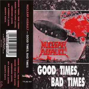 Nuclear Assault - Good Times, Bad Times FLAC