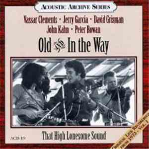 Old And In The Way - That High Lonesome Sound (Original Live Recordings From 1973 - Vol. I) FLAC