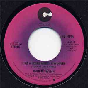Philippe' Wynn - Like A Loser Needs A Winner (You're All I Need) / Hats Off To Mama FLAC
