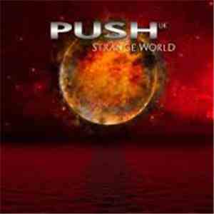 Push UK - Strange World FLAC