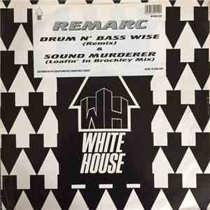 Remarc - Drum N' Bass Wise / Sound Murderer (Remixes) FLAC