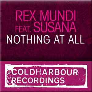 Rex Mundi Featuring Susana  - Nothing At All FLAC