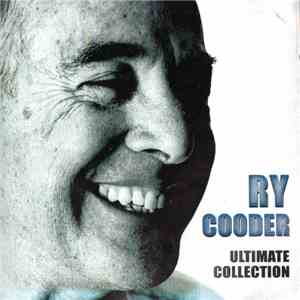 Ry Cooder - Ultimate Collection FLAC