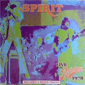 Spirit  - Live At The Rainbow Theatre 1978 FLAC