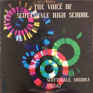 Students, Teachers And Administration Of Scottsdale High School - The Voice Of Scottsdale High School 1962-63 FLAC