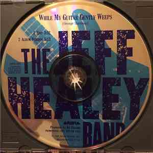 The Jeff Healey Band - While My Guitar Gently Weeps FLAC