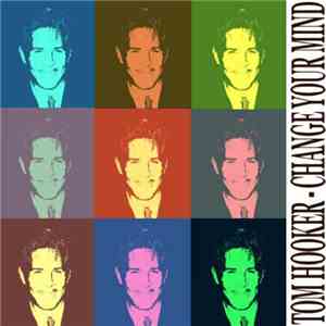 Tom Hooker - Change Your Mind (fisamix) FLAC