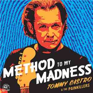 Tommy Castro And The Painkillers - Method To My Madness FLAC