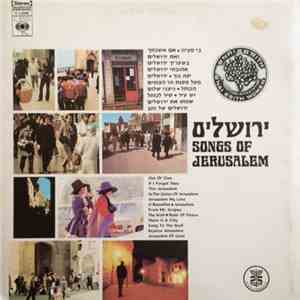 Various - Songs Of Jerusalem = ירושלים FLAC