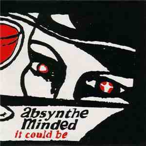 Absynthe Minded - It Could Be FLAC
