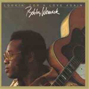 Bobby Womack - Lookin' For A Love Again FLAC
