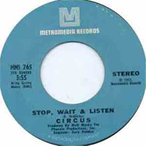 Circus  - Stop, Wait & Listen / I Need Your Love FLAC