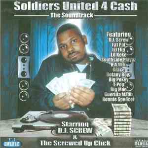 D.J. Screw & The Screwed Up Click - Soldiers United 4 Cash - The Soundtrack FLAC