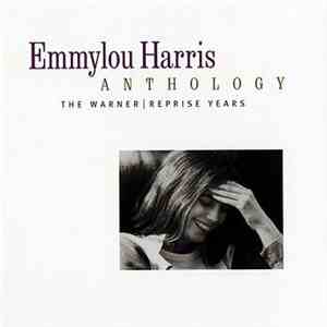 Emmylou Harris - Anthology - The Warner | Reprise Years FLAC