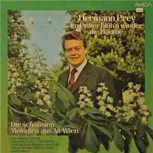 Hermann Prey - Im Prater Blüh'n Wieder Die Bäume- Die Schönsten Melodien Aus Alt-Wien FLAC