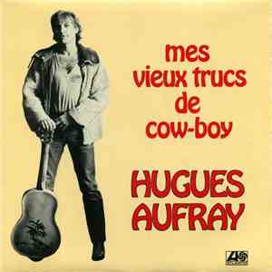 Hugues Aufray - Mes Vieux Trucs De Cow-Boy FLAC
