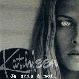 Kathleen - Je Suis À Moi... FLAC