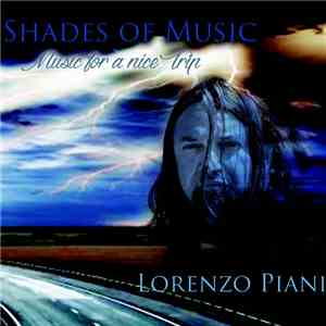 Lorenzo Piani - Shades of Music (Music for a Nice Trip) FLAC