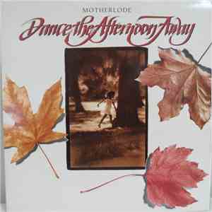 Motherlode  - Dance The Afternoon Away FLAC