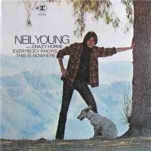 Neil Young With Crazy Horse - Everybody Knows This Is Nowhere FLAC