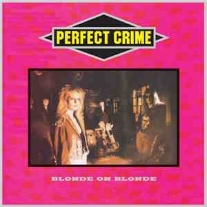 Perfect Crime  - Blonde On Blonde FLAC