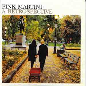 Pink Martini - A Retrospective FLAC