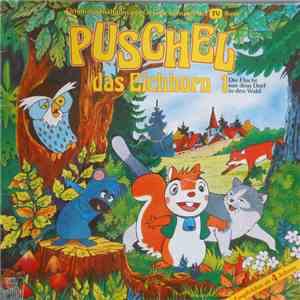 Puschel Das Eichhorn - Die Flucht Aus Dem Dorf In Den Wald FLAC