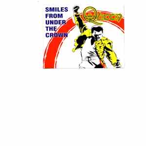 Queen - Smiles From Under The Crown FLAC