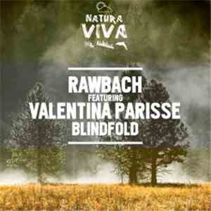 Rawbach Featuring Valentina Parisse - Blindfold FLAC