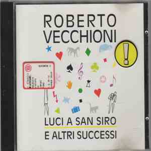 Roberto Vecchioni - Luci A San Siro E Altri Successi FLAC
