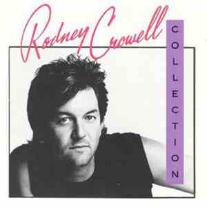 Rodney Crowell - The Rodney Crowell Collection FLAC