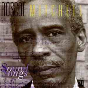 Roscoe Mitchell - Sound Songs FLAC