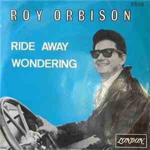 Roy Orbison - Ride Away / Wondering FLAC