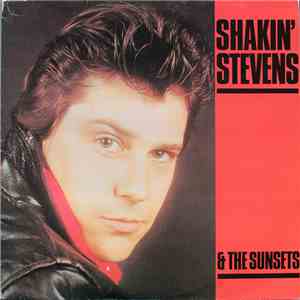 Shakin' Stevens And The Sunsets - Shakin Stevens & The Sunsets FLAC