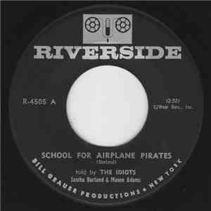 The Idiots  - School For Airline Pirates / The Sportscaster FLAC