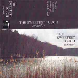 The Sweetest Touch - Someday FLAC