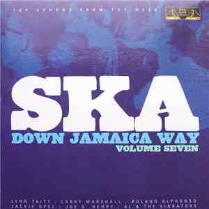 Various - Ska Down Jamaica Way Volume Seven FLAC