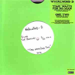 Whirlwind D - Time Waits For No Man / One Two FLAC