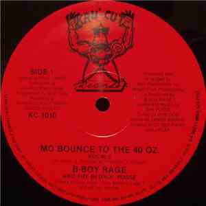 B-Boy Rage And The Bedroc Posse - Mo Bounce To The 40 Oz. FLAC